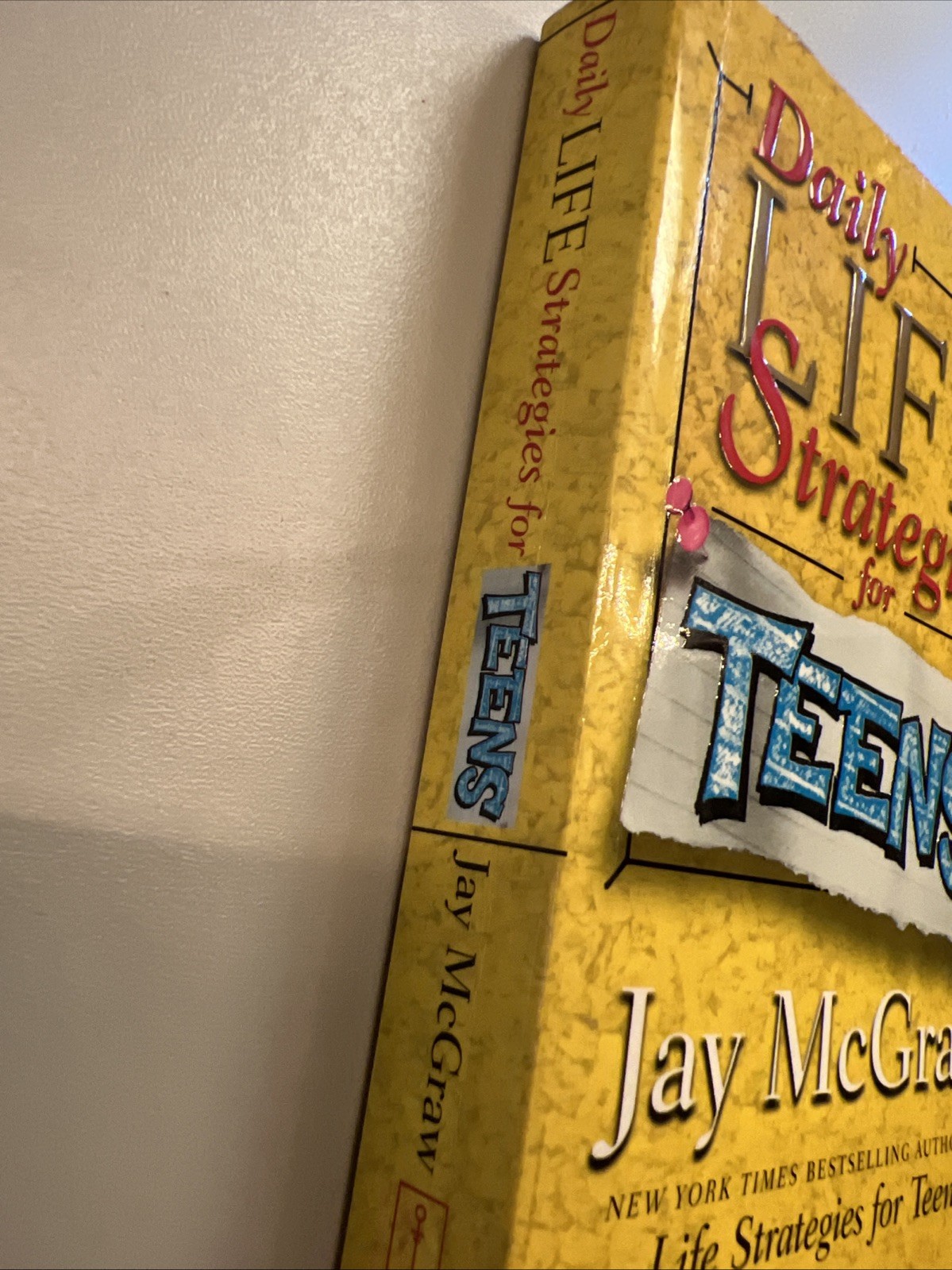 Daily Life Strategies for Teens by Jay McGraw