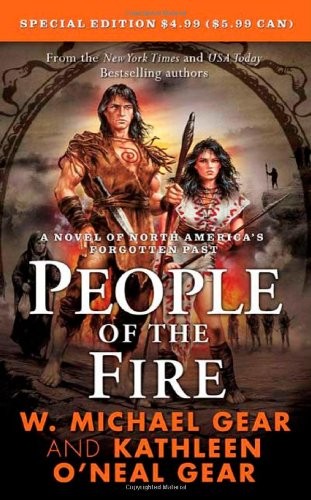 PEOPLE OF THE FIRE (FIRST NORTH AMERICANS) By Kathleen O’neal Gear & W. Michael