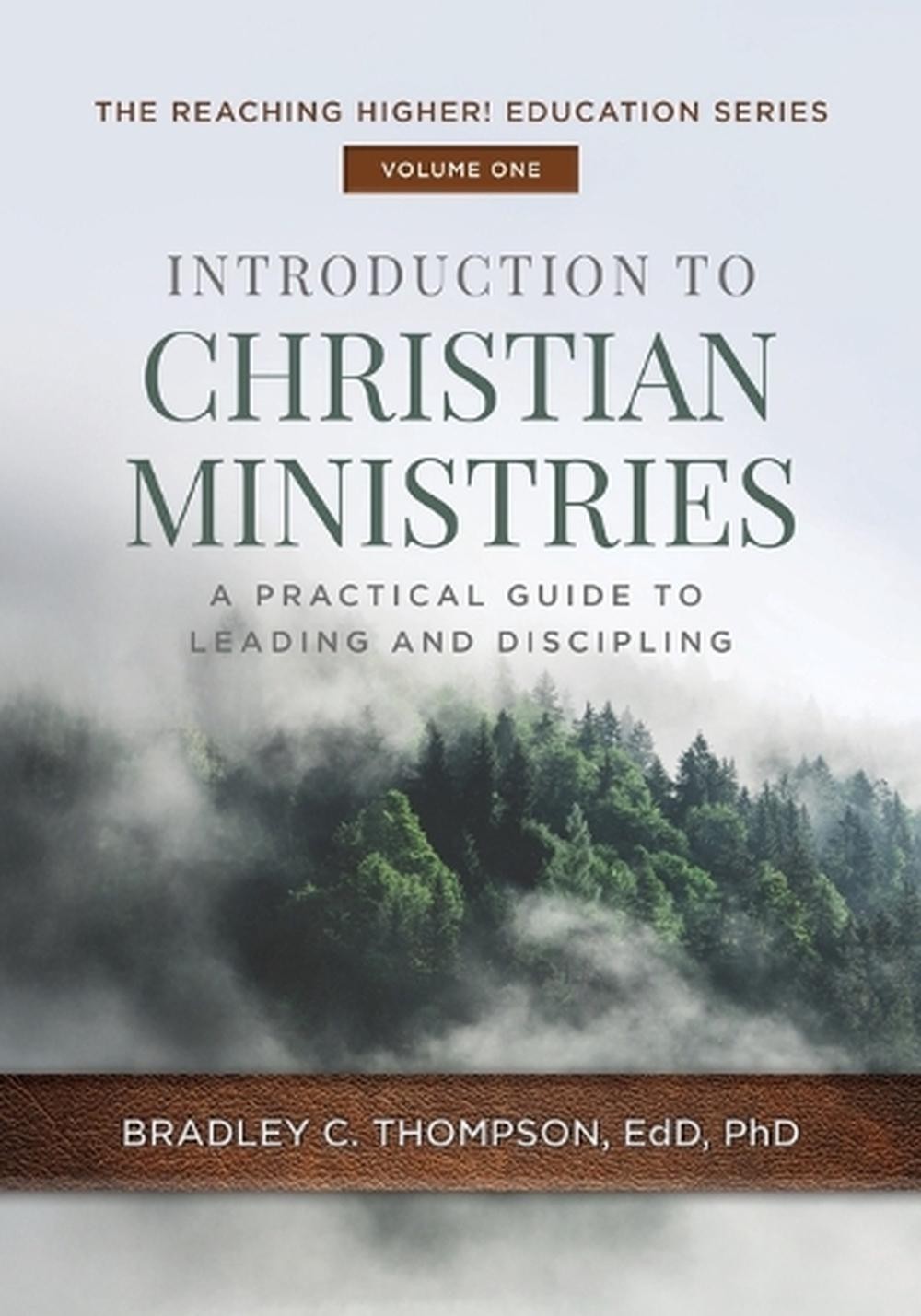 Introduction to Christian Ministries: A Practical Guide to Leading and Disciplin