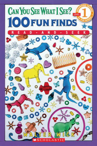 Scholastic Reader Level 1: Can You See What I See? 100 Fun Finds: R – VERY GOOD