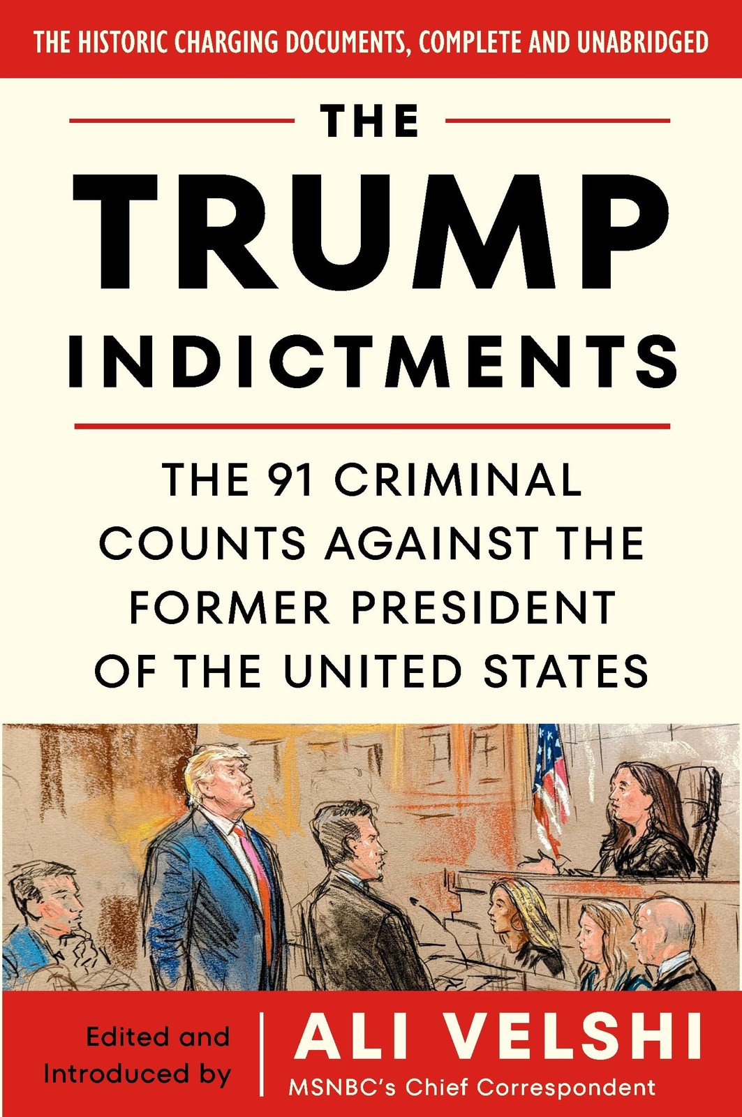 The Trump Indictments: The 91 Criminal Counts Against the Former President o…