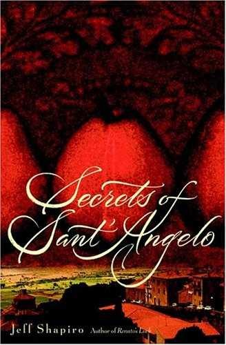 Secrets of Sant’Angelo – Paperback, by Shapiro Jeff – Very Good u