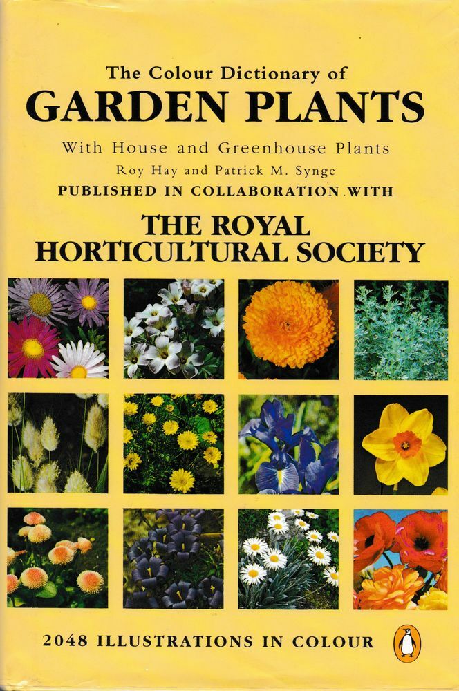 ROY HAY & PATRICK M. SYNGE The Colour Dictionary of Garden Plants with House and