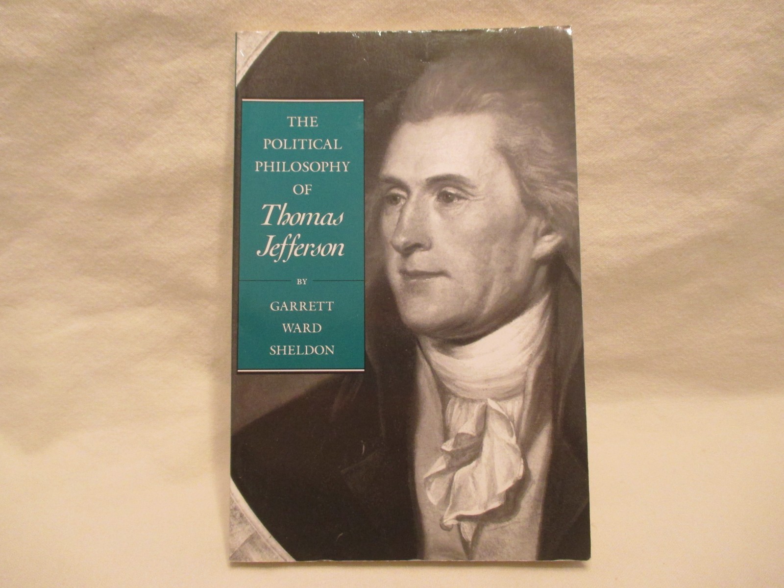 The Political Philosophy of Thomas Jefferson- Garrett Ward Sheldon