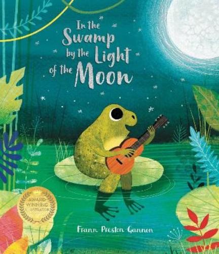 Frann Preston-Gannon In the Swamp by the Light of the Moon (Paperback)