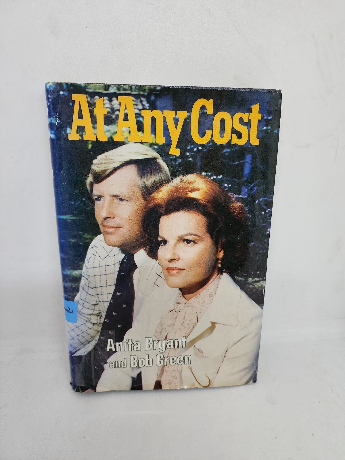 At Any Cost by Anita Bryant with Bob Green. Fleming H. Revell Company. 1st Ed.