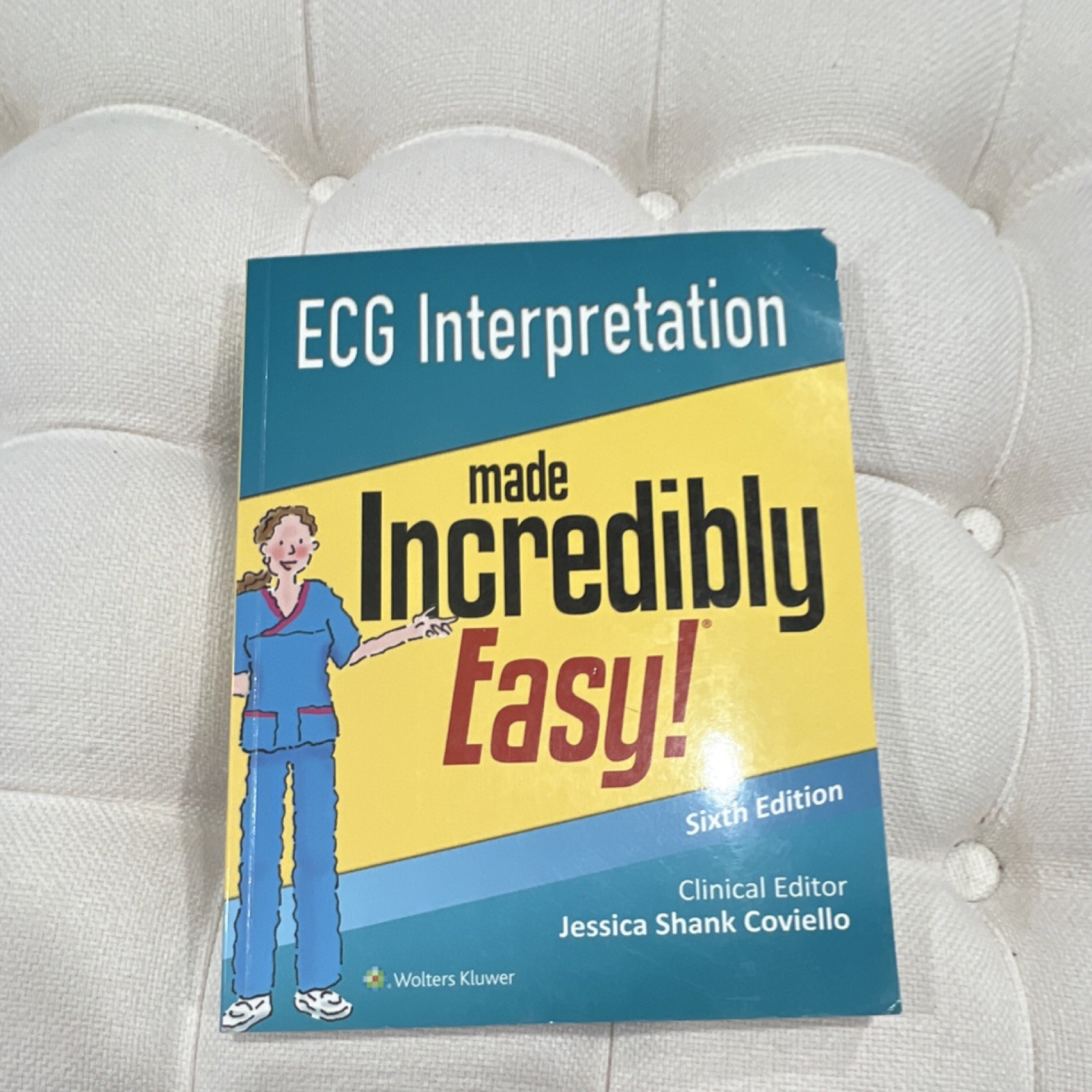Wolters Kluwer ECG Interpretation Made Incredibly Easy Sixth Edition Coviello