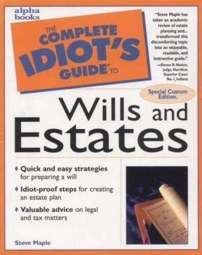 The Complete Idiots Guide to Wills and Estates – Paperback – GOOD