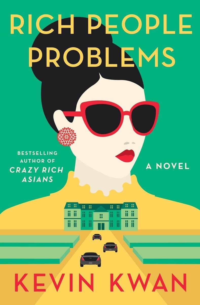 Rich People Problems (Crazy Rich Asians Trilogy) – hardcover Kwan, Kevin