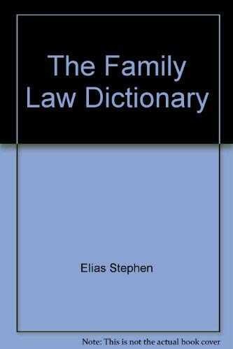 The Family Law Dictionary – Paperback, by Leonard Robin Elias – Very Good