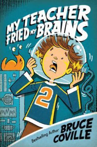 My Teacher Fried My Brains; 2; My Teacher – 1416903321, paperback, Bruce Coville