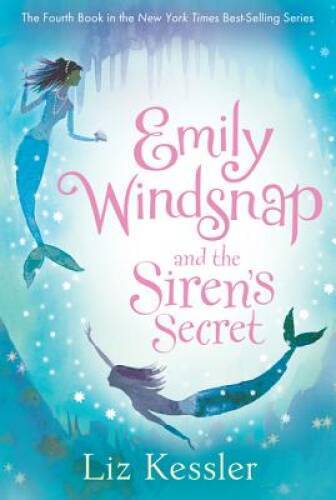 Emily Windsnap and the Siren’s Secret – Paperback By Kessler, Liz – GOOD