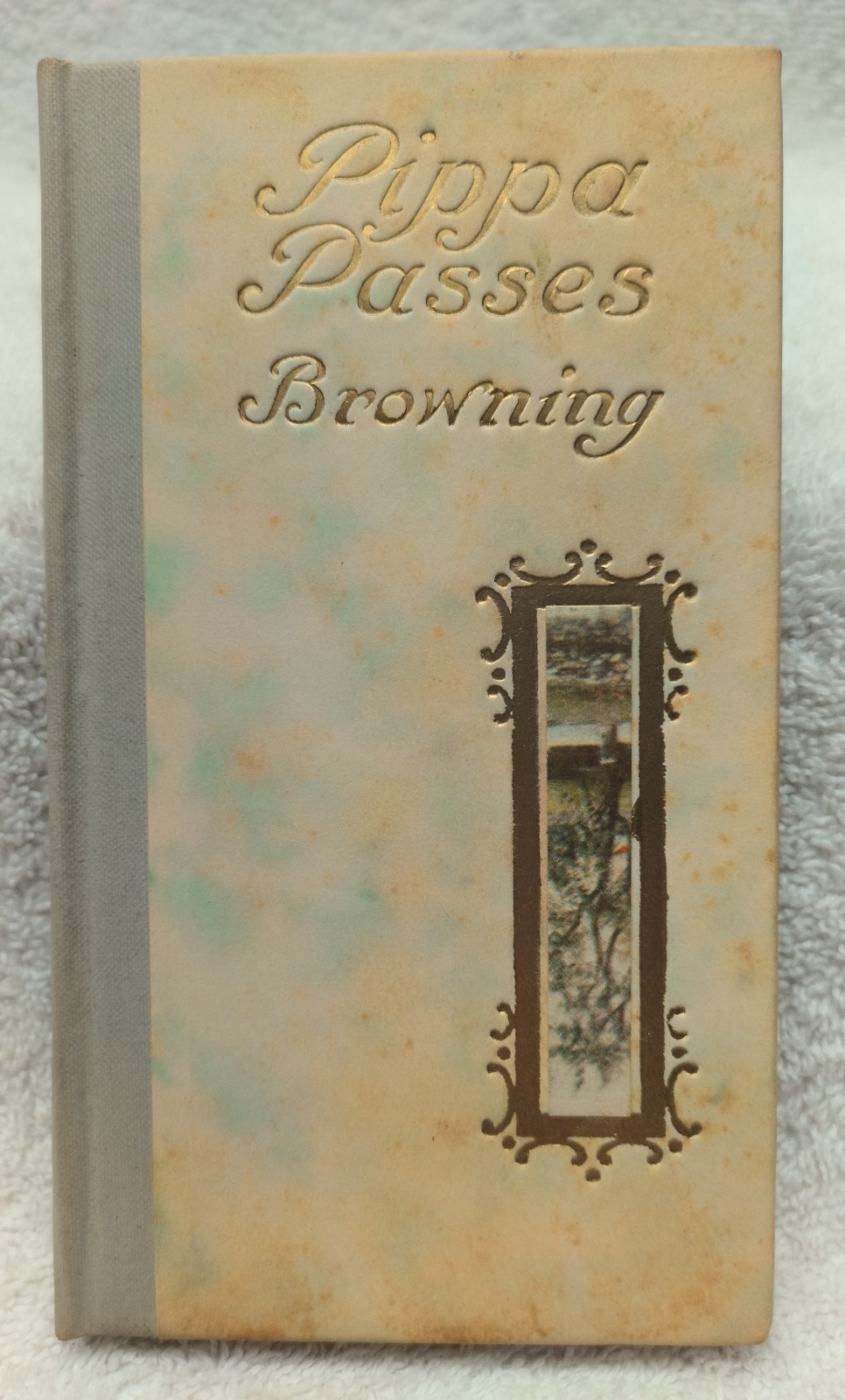 Antique, Pippa Passes by Robert Browning Essex Series 1912-1914 VG FS w/box LOOK