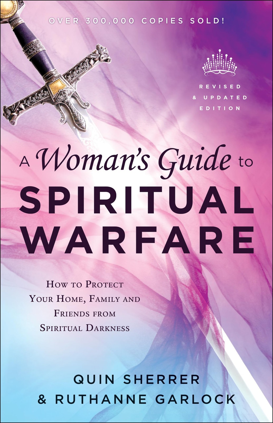 A Woman’s Guide to Spiritual Warfare: How to Protect Your Home, Family, and …