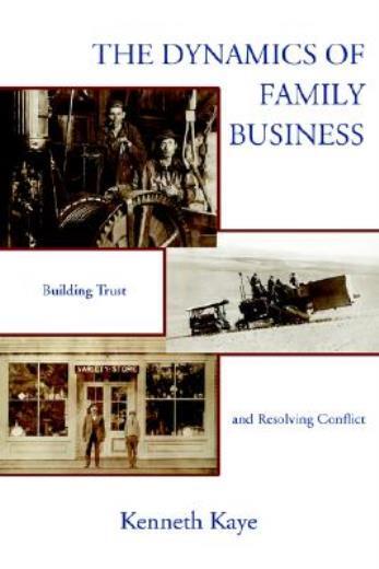 The Dynamics Of Family Business: Building Trust And Resolving Conflict