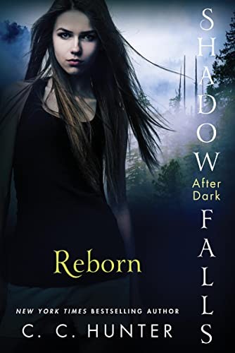 Reborn: 1 (Shadow Falls: After Dark) by HUNTER, C. C. Book The Fast Free