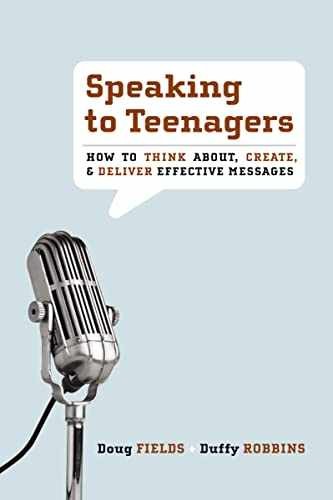 Speaking to Teenagers: How to – Paperback, by Fields Doug; Robbins – Very Good x