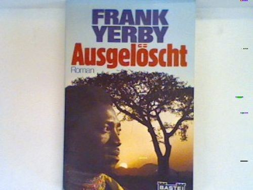 Ausgelöscht : Roman. Nr. 11070 : Bestseller Yerby, Frank: 23488
