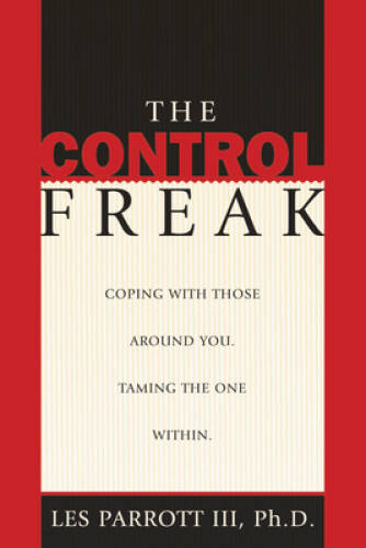 The Control Freak – Paperback By Les Parrott III – VERY GOOD