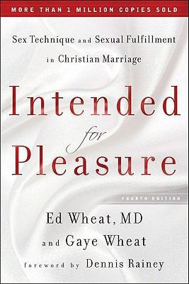 Intended for Pleasure: Sex Technique and Sexual Fulfillment in Christian…