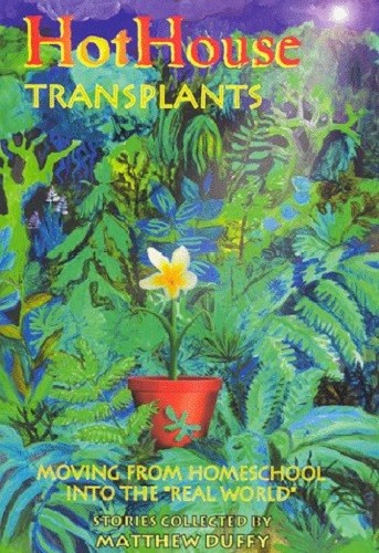 Hothouse Transplants: Moving from Homeschool Duffy, Matt Free Shipping