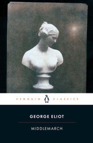 Middlemarch (Penguin Classics) – Paperback By Eliot, George – GOOD