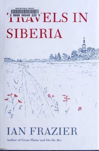Travels in Siberia, Frazier, Ian, Good Book