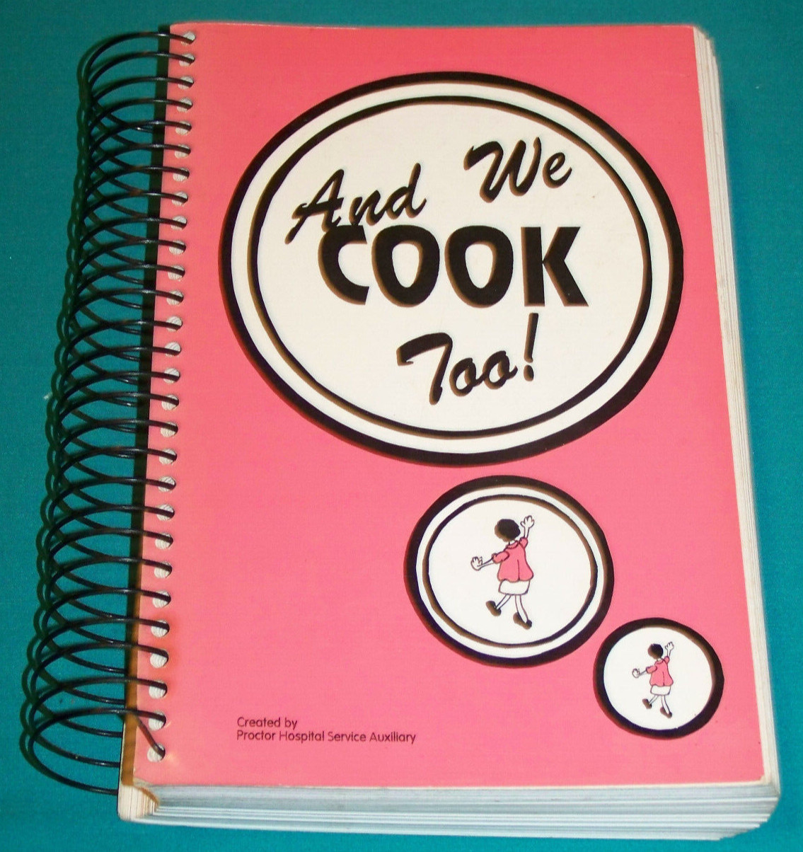 Proctor Hospital Service Auxiliary Cookbook Peoria, Illinois 422 pages 1993