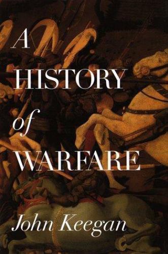 History of Warfare by John Keegan (1993, Hardcover)
