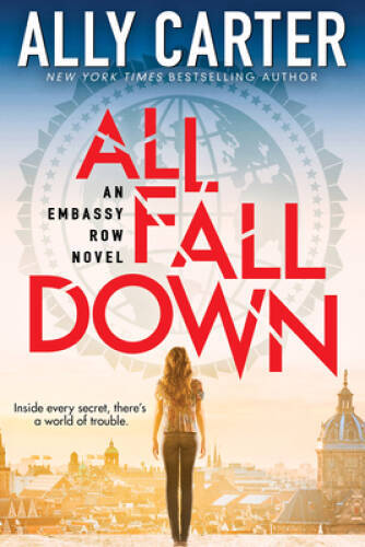 All Fall Down (Embassy Row, Book 1) – Hardcover By Carter, Ally – GOOD