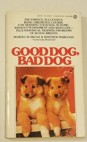 Good Dog Bad Dog by Margolis,Siegal, Mordecai, Good Book