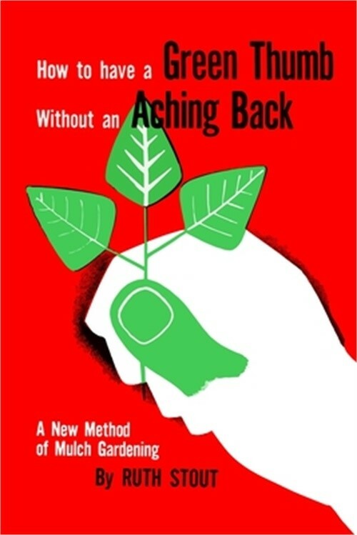 How to Have A Green Thumb Without an Aching Back (Paperback or Softback)