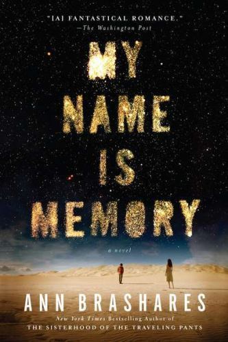 My Name is Memory – paperback, Ann Brashares, 1594485186
