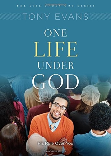 ONE LIFE UNDER GOD: HIS RULE OVER YOU (LIFE UNDER GOD By Tony Evans *BRAND NEW*