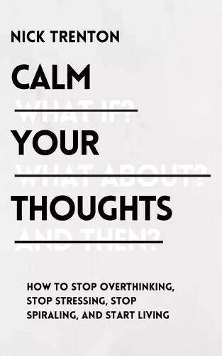 Nick Trenton Calm Your Thoughts Fast Shipping Free Shipping….