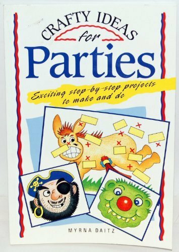 Crafty Ideas for Parties By Myrna Daitz. 9781850153917