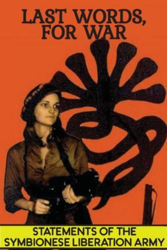 Last Words, For War: Statements Of The Symbionese Liberation Army (SLA), Like…