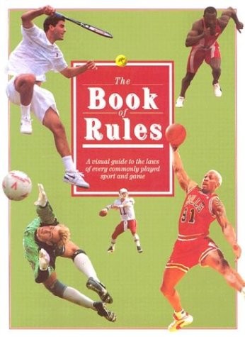 The Book of Rules: A Visual Guide to the Laws of Every Commonly Played Sport…