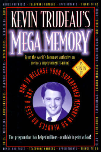 Kevin Trudeau’s Mega Memory: How To Release Your Superpower Memory In 30 – GOOD