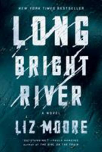 Long Bright River by Moore, Liz