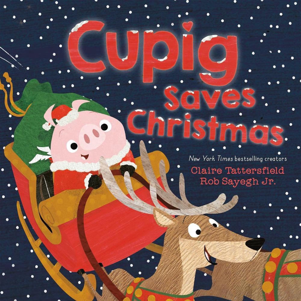 Cupig Saves Christmas by Claire Tattersfield Hardcover Book