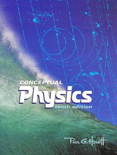 Conceptual Physics – Hardcover By Hewitt, Paul G. – GOOD