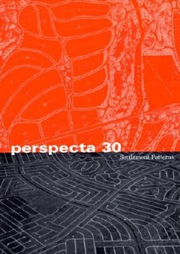 Perspecta 30 Settlement Patterns: The Yale Architectural Journal by Harpman
