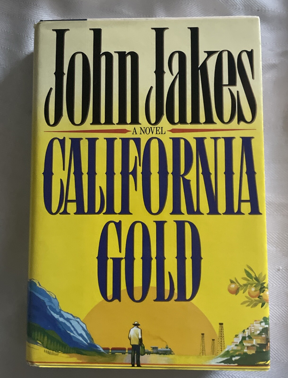 California Gold by John Jakes Vintage Book Novel HCDJ 1989