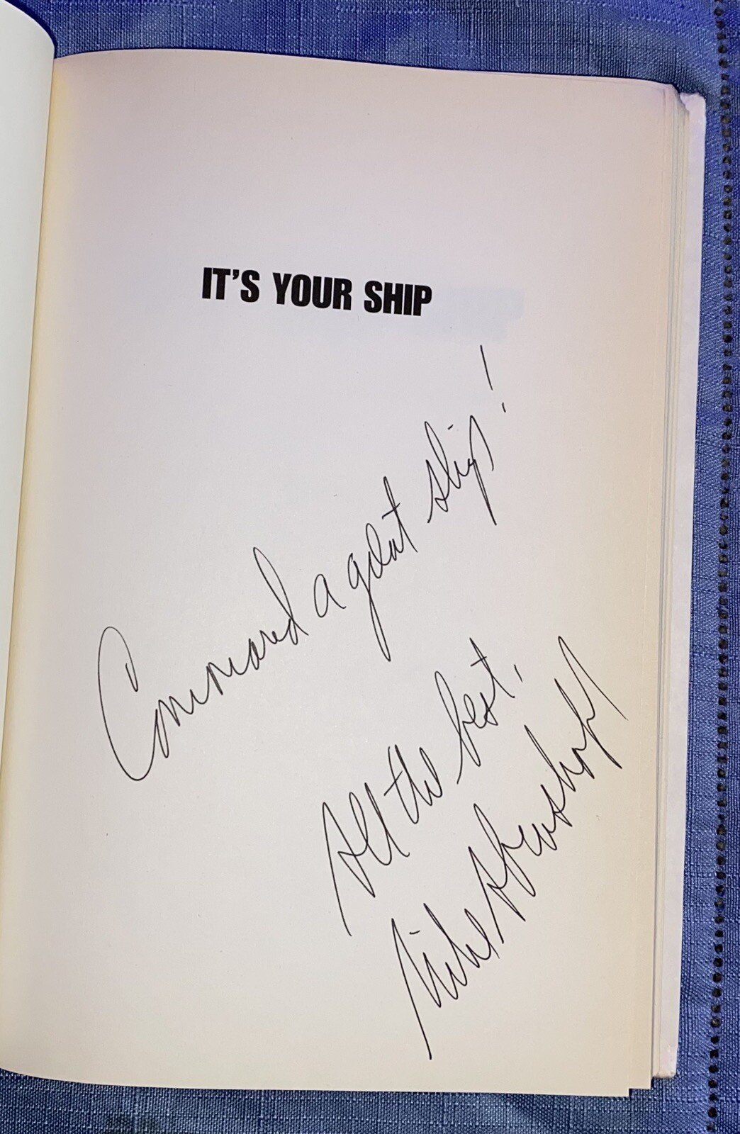 It’s Your Ship: Management Techniques Navy Capt. D. Michael Abrashoff Signed HC