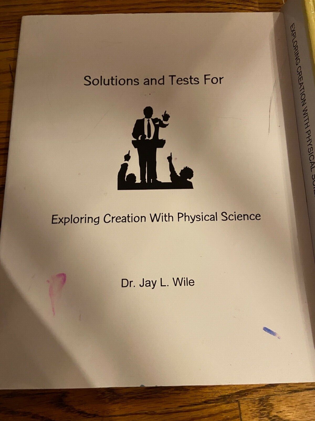 Exploring Creation With Physical Science by Dr. Jay L. Wile