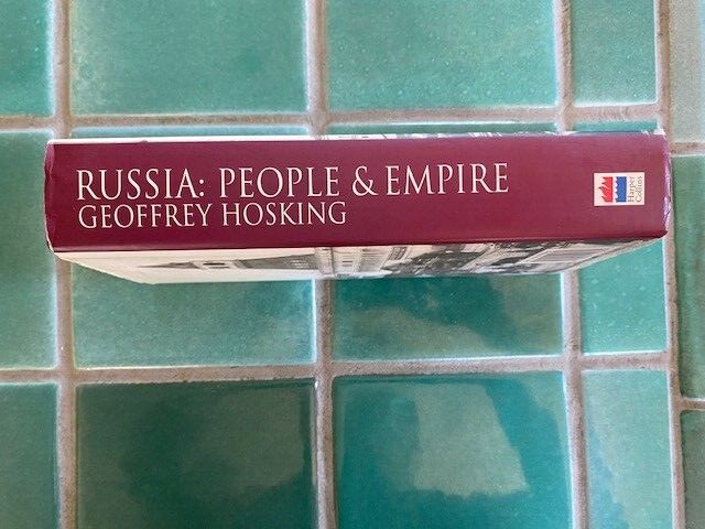 RUSSIA: People & Empire 1552-1917, by Geoffrey Hosking 1997 HarperCollins HC DJ