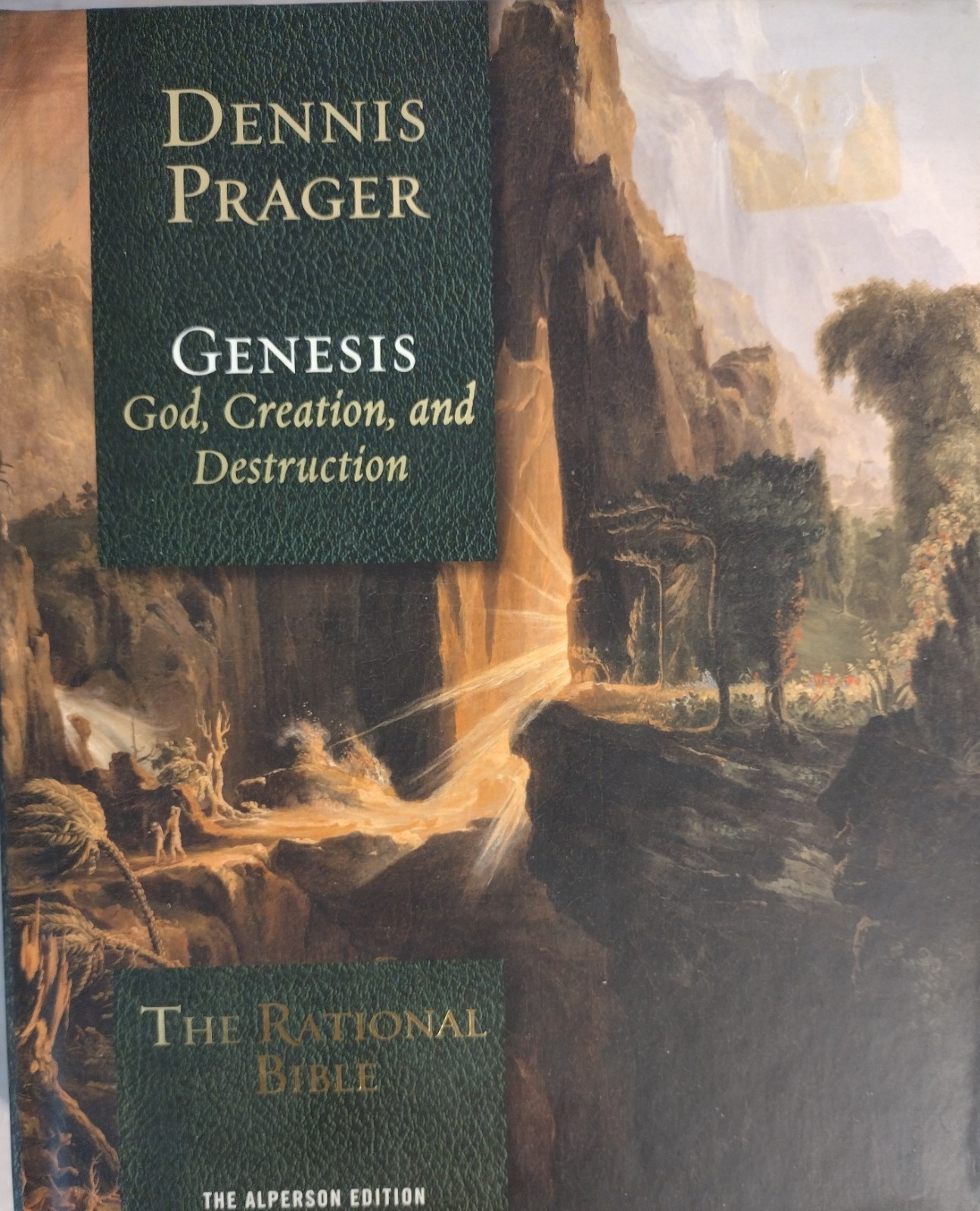 The Rational Bible Genesis God Creation and Destruction Dennis Prager, Good