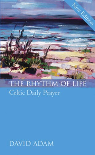 The Rhythm of Life 2nd Edition: Celtic Daily Prayer – Hardcover – VERY GOOD