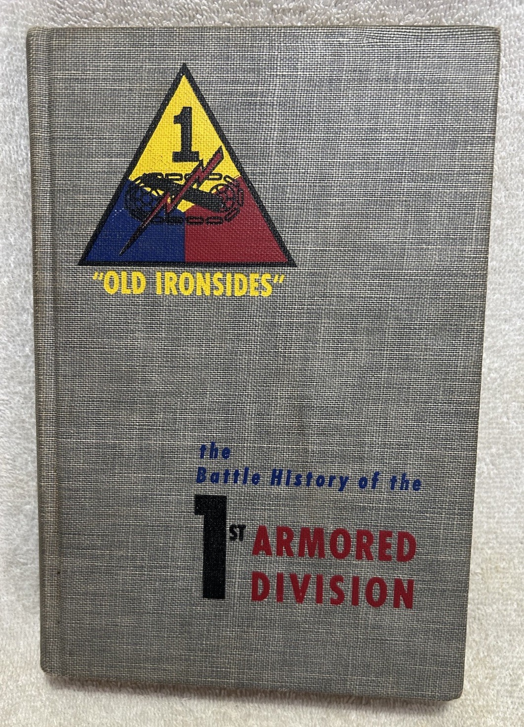 Vtg Book “Old Ironsides” Battle History Of 1sr Armored Division 1954 Illustrated